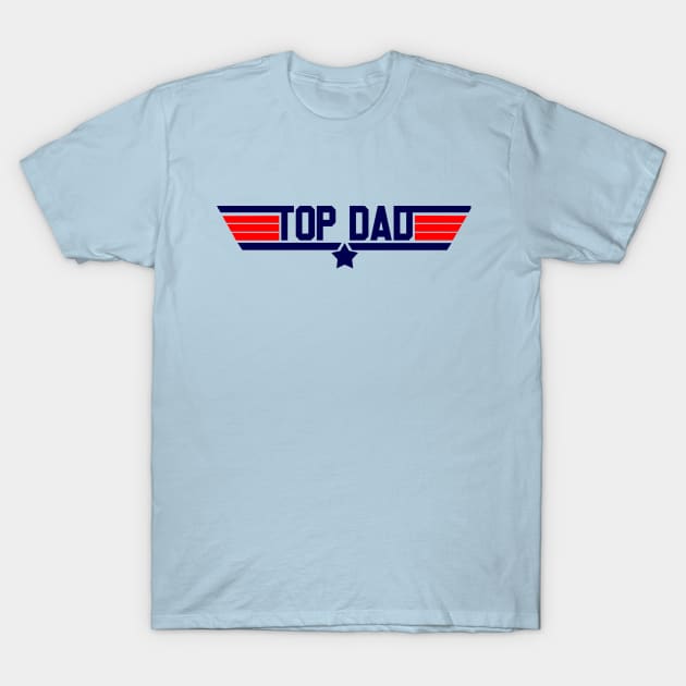 Top Dad T-Shirt by Wearing Silly